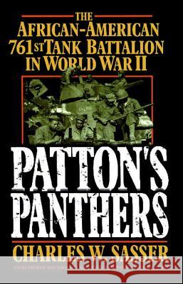 Patton's Panthers: The African-American 761st Tank Battalion in World War II (Original) Sasser, Charles W. 9780743485005 Pocket Books