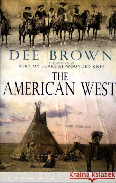 The American West Dee Brown 9780743490108 Simon & Schuster