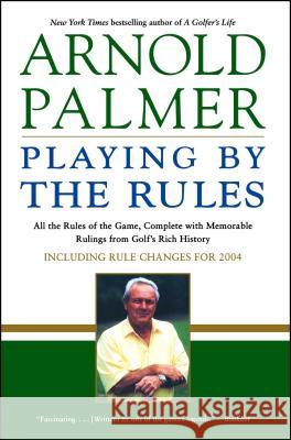 Arnold Palmer Playing by the R Palmer/Eubank 9780743490238