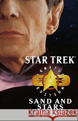 Star Trek: Signature Edition: Sand and Stars Diane Duane, A.C. Crispin 9780743496582 Simon & Schuster