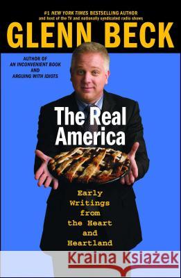 The Real America: Messages from the Heart and Heartland Glenn Beck 9780743496964 Pocket Books