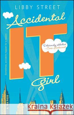 Accidental It Girl Libby Street 9780743499248