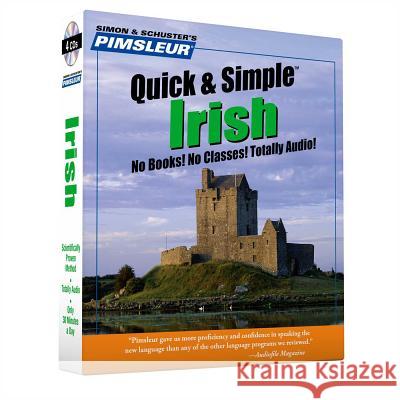 Pimsleur Irish Quick & Simple Course - Level 1 Lessons 1-8 CD: Learn to Speak and Understand Irish (Gaelic) with Pimsleur Language Programs - audiobook Pimsleur                                 Pimsleur Language Programs 9780743500159 