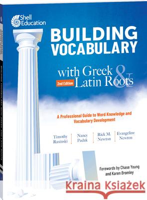 Building Vocabulary with Greek and Latin Roots: A Professional Guide to Word Knowledge and Vocabulary Development Rasinski, Timothy 9780743916431