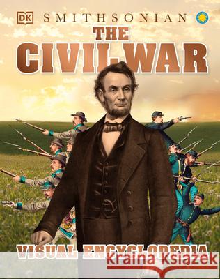 The Civil War Visual Encyclopedia DK 9780744028454 DK Publishing (Dorling Kindersley)