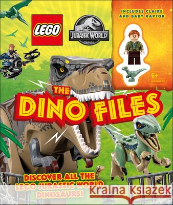 Lego Jurassic World the Dino Files: With Lego Jurassic World Claire Minifigure and Baby Raptor! [With Lego] Saunders, Catherine 9780744028539 DK Publishing (Dorling Kindersley)