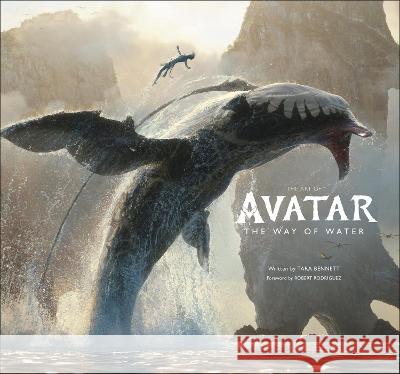 The Art of Avatar the Way of Water Tara Bennett 9780744028737 DK Publishing (Dorling Kindersley)