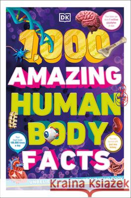 1,000 Amazing Human Body Facts DK 9780744028843 DK Publishing (Dorling Kindersley)