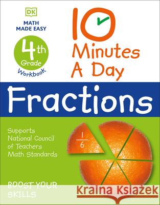 10 Minutes a Day Fractions, 4th Grade DK 9780744031522 DK Publishing (Dorling Kindersley)