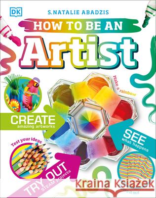 How to Be an Artist DK 9780744033250 DORLING KINDERSLEY