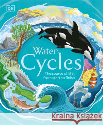 Water Cycles DK 9780744033342 DK Publishing (Dorling Kindersley)