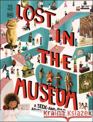 The Met Lost in the Museum: A Seek-And-Find Adventure in the Met Mabbitt, Will 9780744033625 DORLING KINDERSLEY