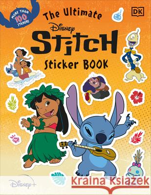The Ultimate Disney Stitch Sticker Book DK 9780744037005 DK Publishing (Dorling Kindersley)