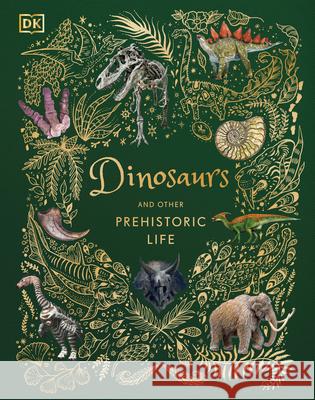 Dinosaurs and Other Prehistoric Life DK 9780744039436 DK Publishing (Dorling Kindersley)