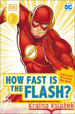 DK Reader Level 2 DC How Fast Is the Flash? Armstrong, Victoria 9780744039825 DK Publishing (Dorling Kindersley)