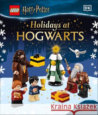 Lego Harry Potter Holidays at Hogwarts: (Library Edition) DK 9780744040128 DK Publishing (Dorling Kindersley)