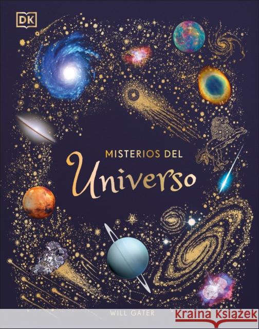 Misterios del Universo Gater, Will 9780744049206 DK Publishing (Dorling Kindersley)