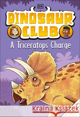 Dinosaur Club: A Triceratops Charge Stone, Rex 9780744049992 DK Publishing (Dorling Kindersley)