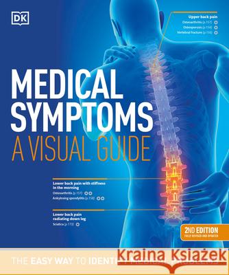 Medical Symptoms: A Visual Guide, 2nd Edition: The Easy Way to Identify Medical Problems DK 9780744051650 DK Publishing (Dorling Kindersley)