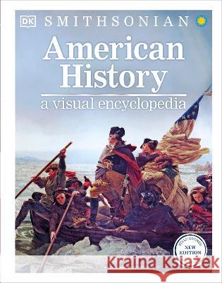 American History: A Visual Encyclopedia DK 9780744056198 DK Publishing (Dorling Kindersley)