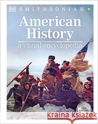 American History: A Visual Encyclopedia DK 9780744056204 DK Publishing (Dorling Kindersley)