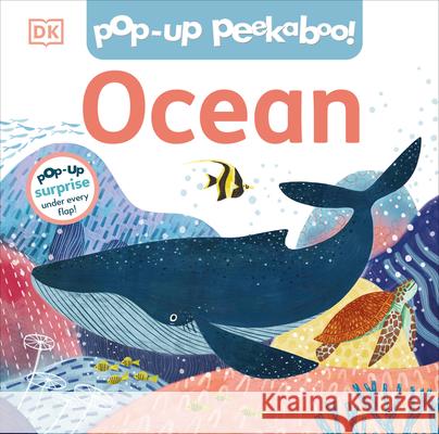 Pop-Up Peekaboo! Ocean DK                                       Jean Claude 9780744056747 DK Publishing (Dorling Kindersley)