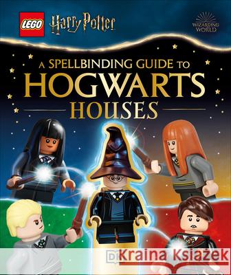 Lego Harry Potter a Spellbinding Guide to Hogwarts Houses March, Julia 9780744056907 DK Publishing (Dorling Kindersley)