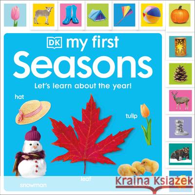 My First Seasons: Let's Learn about the Year! DK 9780744058413 DK Publishing (Dorling Kindersley)