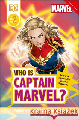 Marvel Who Is Captain Marvel?: Travel to Space with Earth's Defender Reynolds, Nicole 9780744060997