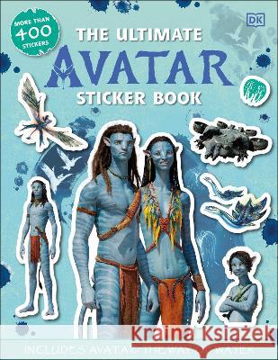 The Ultimate Avatar Sticker Book: Includes Avatar the Way of Water Matt Jones 9780744061017 DK Publishing (Dorling Kindersley)
