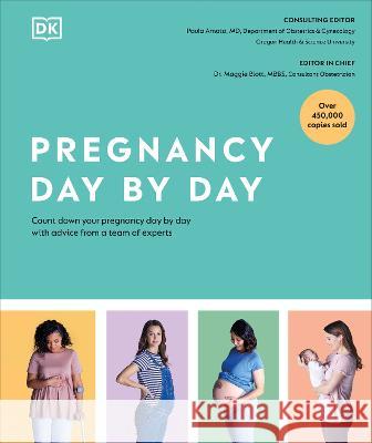Pregnancy Day by Day: Count Down Your Pregnancy Day by Day with Advice from a Team of Experts DK 9780744061321 DK Publishing (Dorling Kindersley)