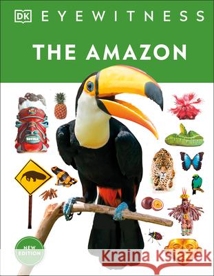 Eyewitness the Amazon DK 9780744062540 DK Publishing (Dorling Kindersley)