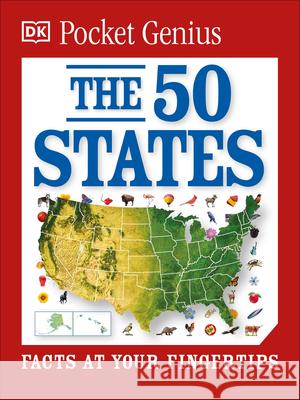 Pocket Genius: The 50 States: Facts at Your Fingertips DK 9780744064193 DK Publishing (Dorling Kindersley)