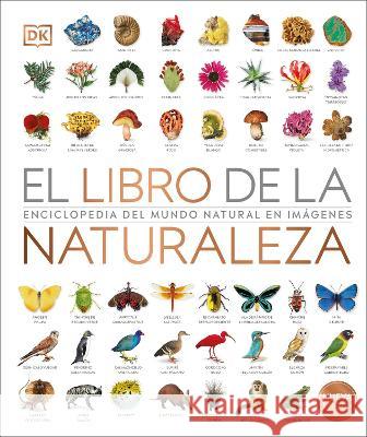 El Libro de la Naturaleza: Enciclopedia del Mundo Natural En Emagenes DK 9780744064346 DK Publishing (Dorling Kindersley)