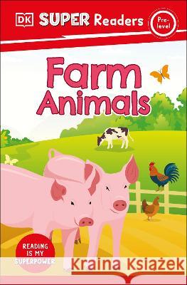 DK Super Readers Pre-Level Farm Animals DK 9780744066838 DK Children (Us Learning)