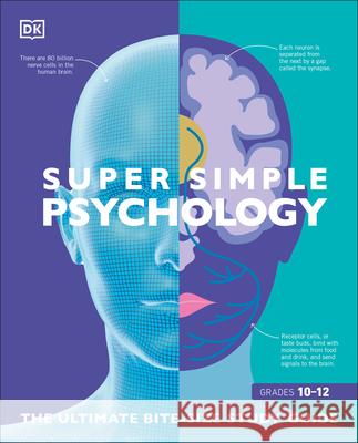 Super Simple Psychology: The Ultimate Bitesize Study Guide DK 9780744069686 DK Publishing (Dorling Kindersley)