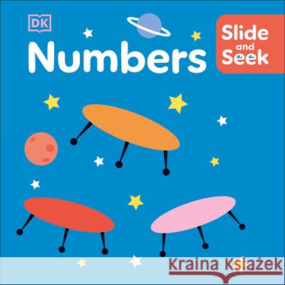 Slide and Seek Numbers Dk 9780744069914 DK Publishing (Dorling Kindersley)