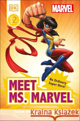 DK Super Readers Level 3 Marvel Meet Ms. Marvel Afram, Pamela 9780744070637 DK Publishing (Dorling Kindersley)