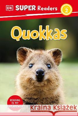 DK Super Readers Level 2 Quokkas DK 9780744074024 DK Children (Us Learning)