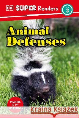 DK Super Readers Level 3 Animal Defenses DK 9780744074642 DK Children (Us Learning)