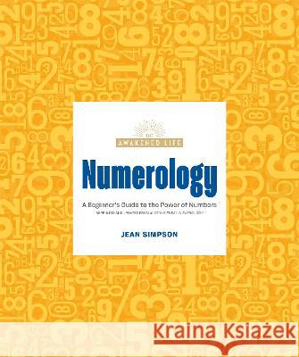 Numerology: A Beginner\'s Guide Jean Simpson 9780744076417 Alpha Books