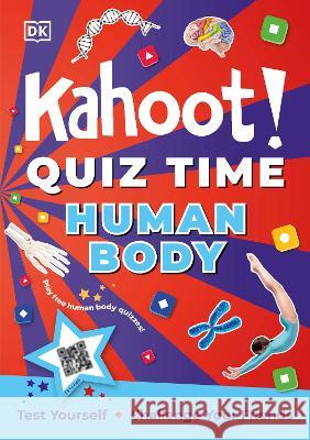 Kahoot! Quiz Time Human Body: Test Yourself Challenge Your Friends DK 9780744076615 DK Publishing (Dorling Kindersley)