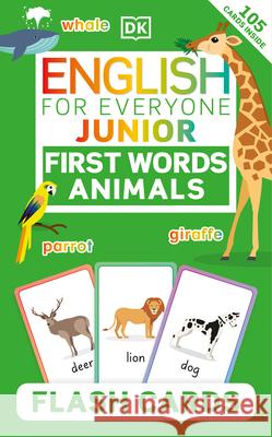 English for Everyone Junior First Words Animals Flash Cards DK 9780744077407 DK Publishing (Dorling Kindersley)