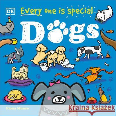 Everyone Is Special: Dogs DK 9780744077780 DK Publishing (Dorling Kindersley)