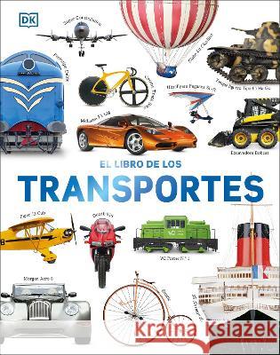 El Libro de Los Transportes DK 9780744079203 DK Publishing (Dorling Kindersley)