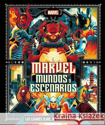 Marvel: Mundos Y Escenarios Nick Jones 9780744079227 DK Publishing (Dorling Kindersley)