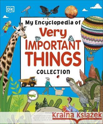 My Encyclopedia of Very Important Things Collection: For Little Learners Who Want to Know about Everything Dk 9780744079418 DK Publishing (Dorling Kindersley)