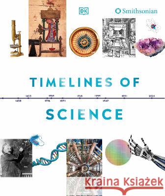 Timelines of Science Dk 9780744080711 DK Publishing (Dorling Kindersley)