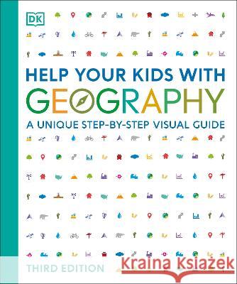 Help Your Kids with Geography: A Unique Step-By-Step Visual Guide Dk 9780744080759 DK Publishing (Dorling Kindersley)