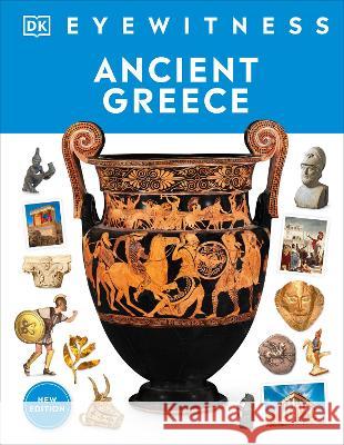 Eyewitness Ancient Greece DK 9780744081534 DK Publishing (Dorling Kindersley)